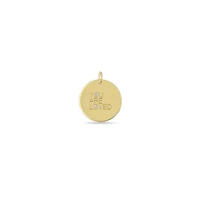 14k Single Medium YOU ARE LOVED with Diamonds Disc Charm