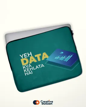 Creative and Cool Laptop Sleeves with Tagline " Yeh Data Kya Kehlata Hai "