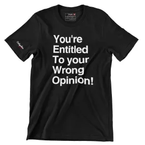 Wrong Opinion T-shirt